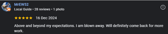 Google review from MrEW52: Above and beyond my expectations. I am blown away. Will definitely come back for more work.